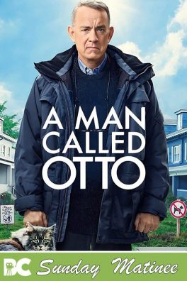 Sunday Matinee: A Man Called Otto