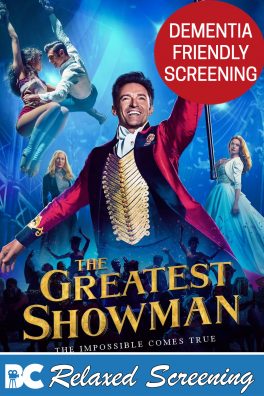 Dementia Friendly: The Greatest Showman