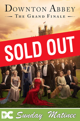 Sunday Matinee: Downton Abbey – the Grand Finale (PG)