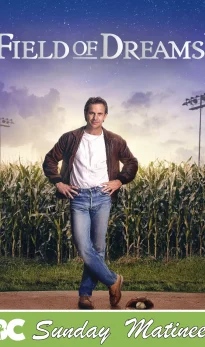 Sunday Matinee: Field of Dreams (PG)