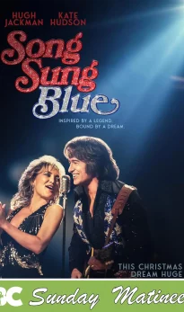 Sunday Matinee: Song Sung Blue (12A)