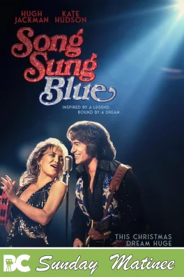 Sunday Matinee: Song Sung Blue (12A)